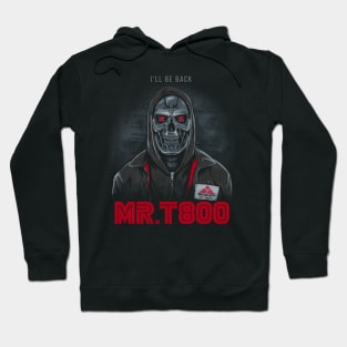 Mr. T800 Hoodie